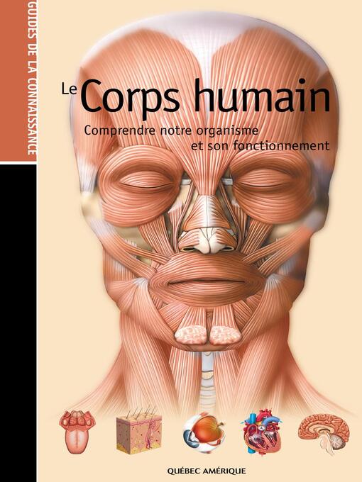 Title details for Les Guides de la connaissance--Le Corps Humain by QA international Collectif - Available